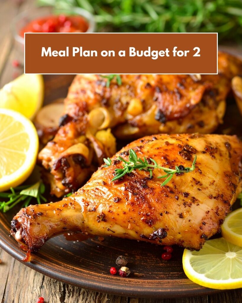 An image of a platter of chicken with text overlay on top that says Meal Plan on a Budget for 2.