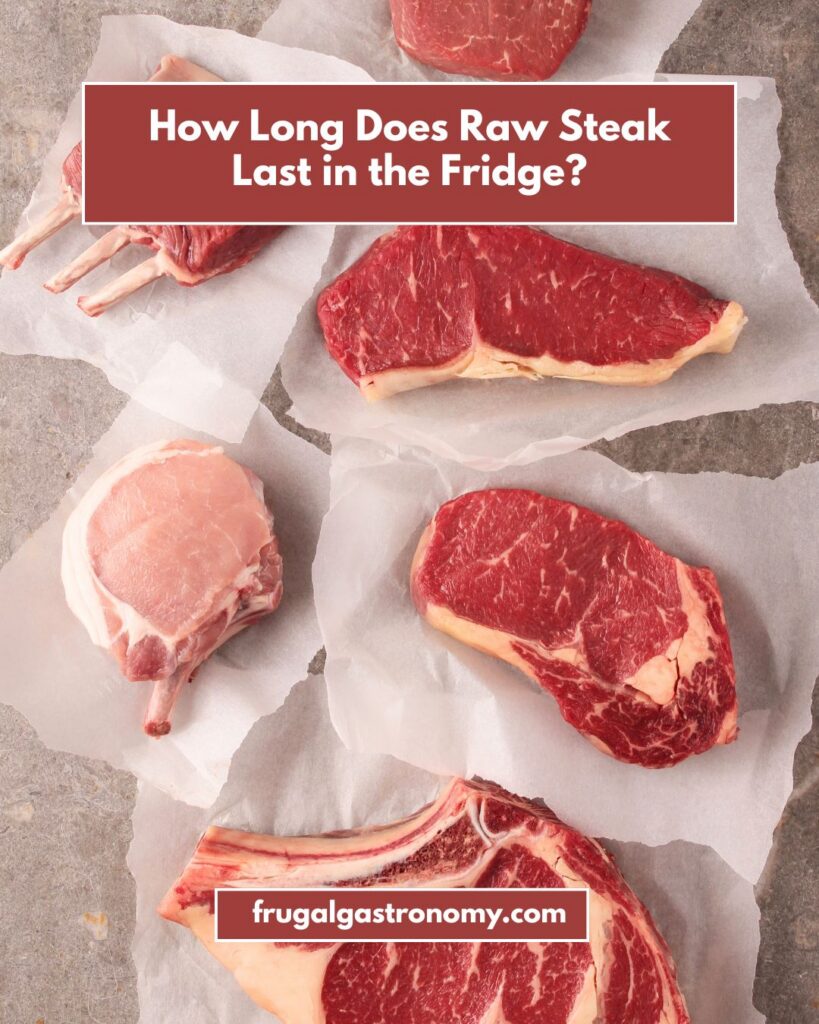 A flat lay image of different cuts of meat with text overlay that says "How long does raw steak last in the fridge?".