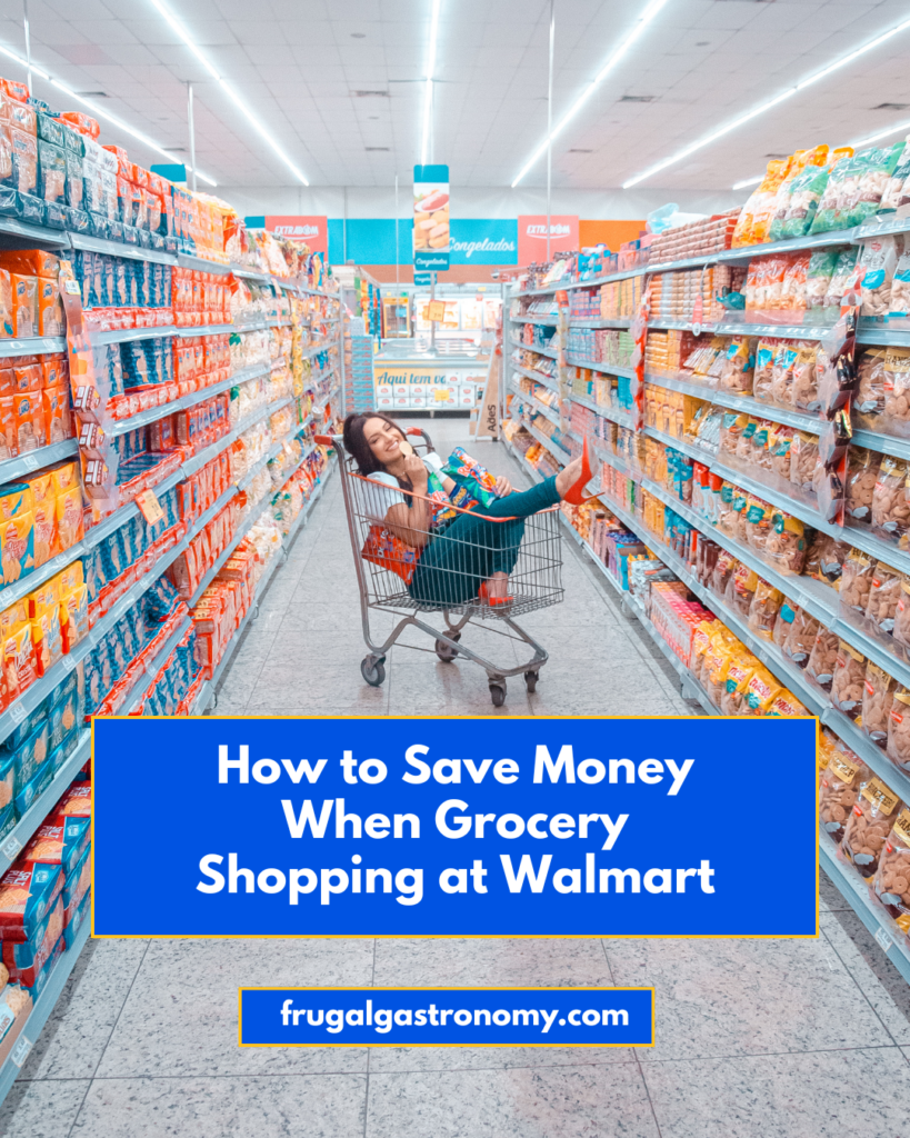 A woman sitting inside a grocery cart as she eats snacks. She's in the middle of the snacks isle. There's an overlay text that says "How to Save Money When Grocery Shopping at Walmart."