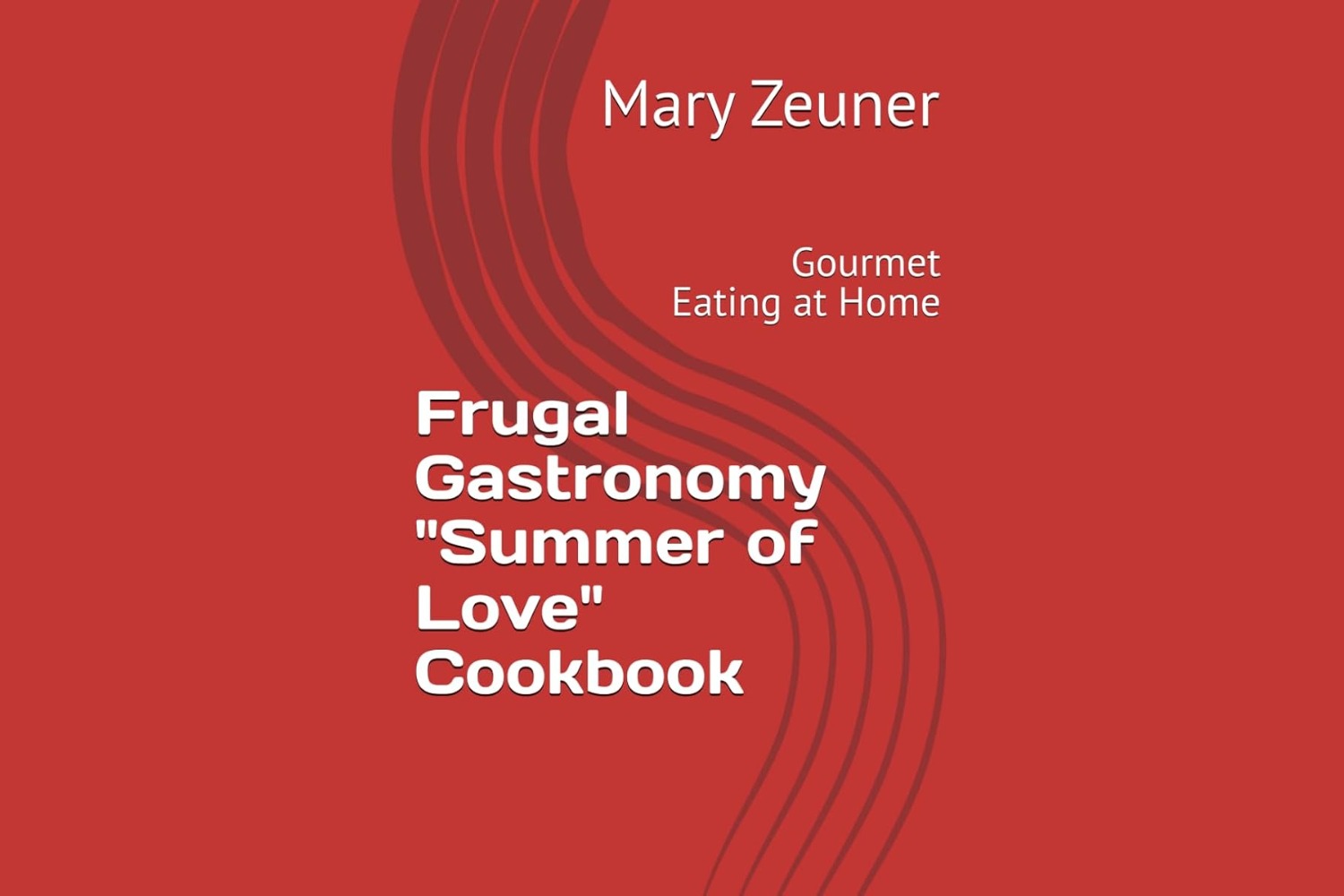 Frugal Gastronomy "Summer of Love" Cookbook cover